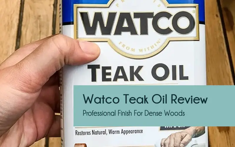 Watco teak oil review