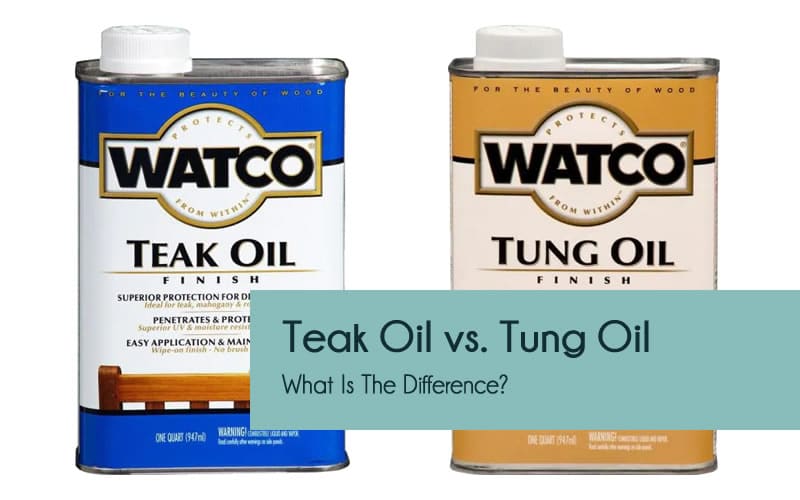 Teak oil vs tung oil